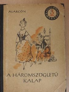 Pedro Antonio de Alarcón - A háromszögletű kalap/Méregzsák kapitány [antikvár]