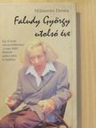 Milánovics Danica - Faludy György utolsó éve (dedikált példány) [antikvár]