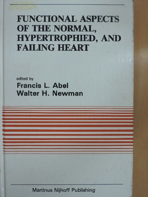 Functional Aspects of the Normal, Hypertrophied, and Failing Heart [antikvár]