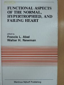 Functional Aspects of the Normal, Hypertrophied, and Failing Heart [antikvár]