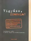 Eve-Alice Roustang-Roller - Vigyázz, francia! [antikvár]