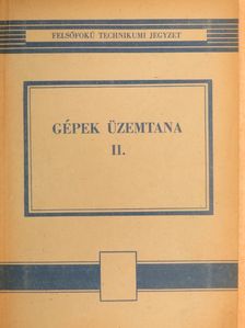 Kabai Imre - Gépek üzemtana II. [antikvár]