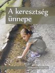 A kereszténység ünnepe [antikvár]