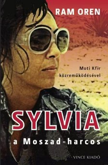 Ram Oren - Sylvia, a Moszad-harcos [antikvár]