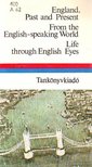 Dr. Móritz György - England, Past and Present / From the English-speaking World / Life through English Eyes [antikvár]