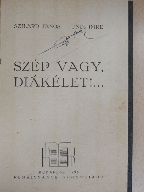 Szilárd János - Szép vagy, diákélet!... [antikvár]