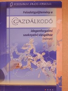 Babonics Marianna - Feladatgyűjtemény a gazdálKODÓ idegenforgalmi szaknyelvi vizsgához (német) - CD-vel [antikvár]