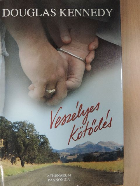 Douglas Kennedy - Veszélyes kötődés [antikvár]