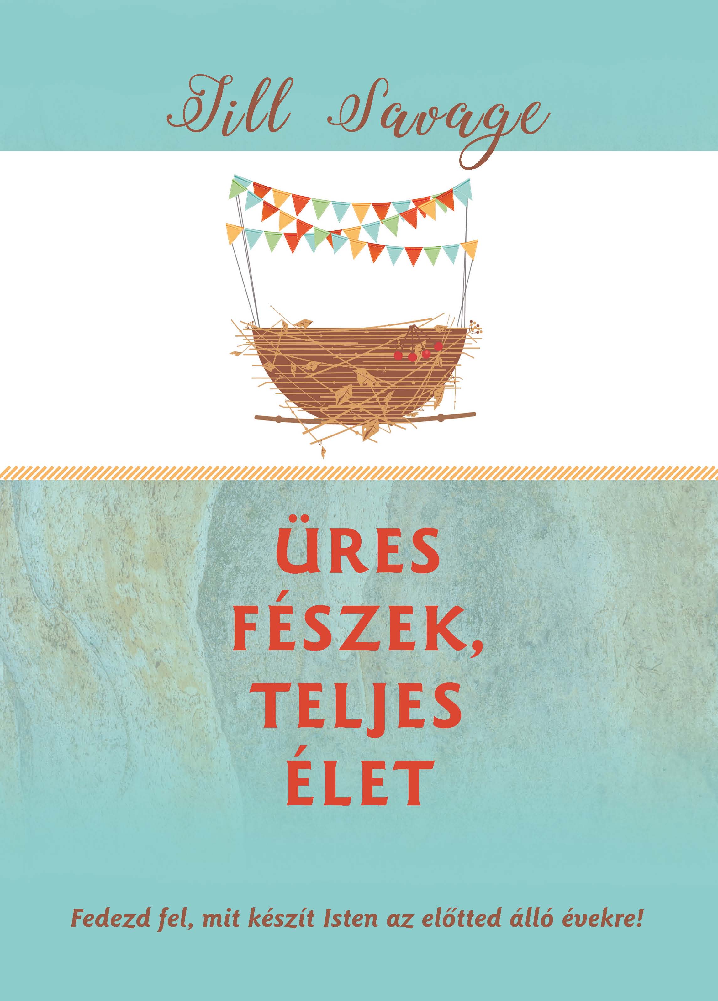 Jill Savage - Üres fészek, teljes élet