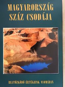 Bódis Bernadett - Magyarország száz csodája [antikvár]