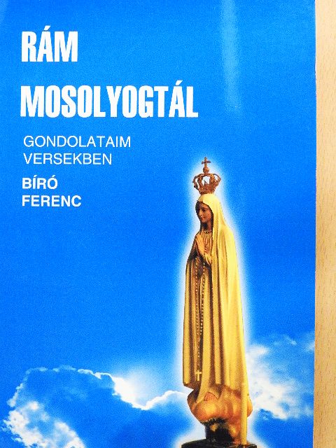 Bíró Ferenc - Rám mosolyogtál [antikvár]