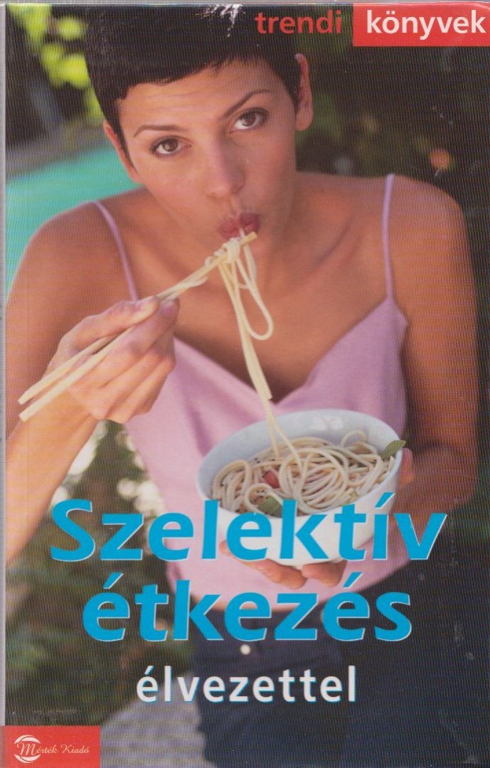 Szelektív étkezés [antikvár]