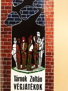 Tárnok Zoltán - Végjátékok (dedikált példány) [antikvár]