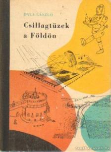 DALA LÁSZLÓ - Csillagtüzek a Földön [antikvár]