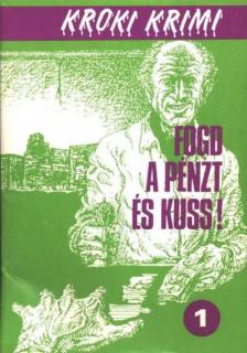Moyes, Patricia, Deming, Richard, Patrick, Catherine, Pronzini, Bill - Fogd a pénzt és kuss! [antikvár]