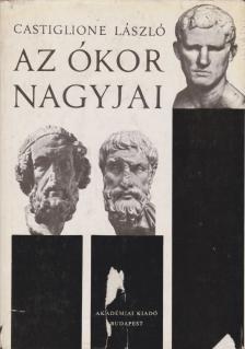 Castiglione László - Az ókor nagyjai [antikvár]