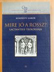 Kendeffy Gábor - Mire jó a rossz? [antikvár]