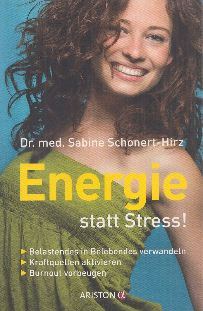 Dr. Sabine Schonert-Hirz - Energie statt Stress [antikvár]