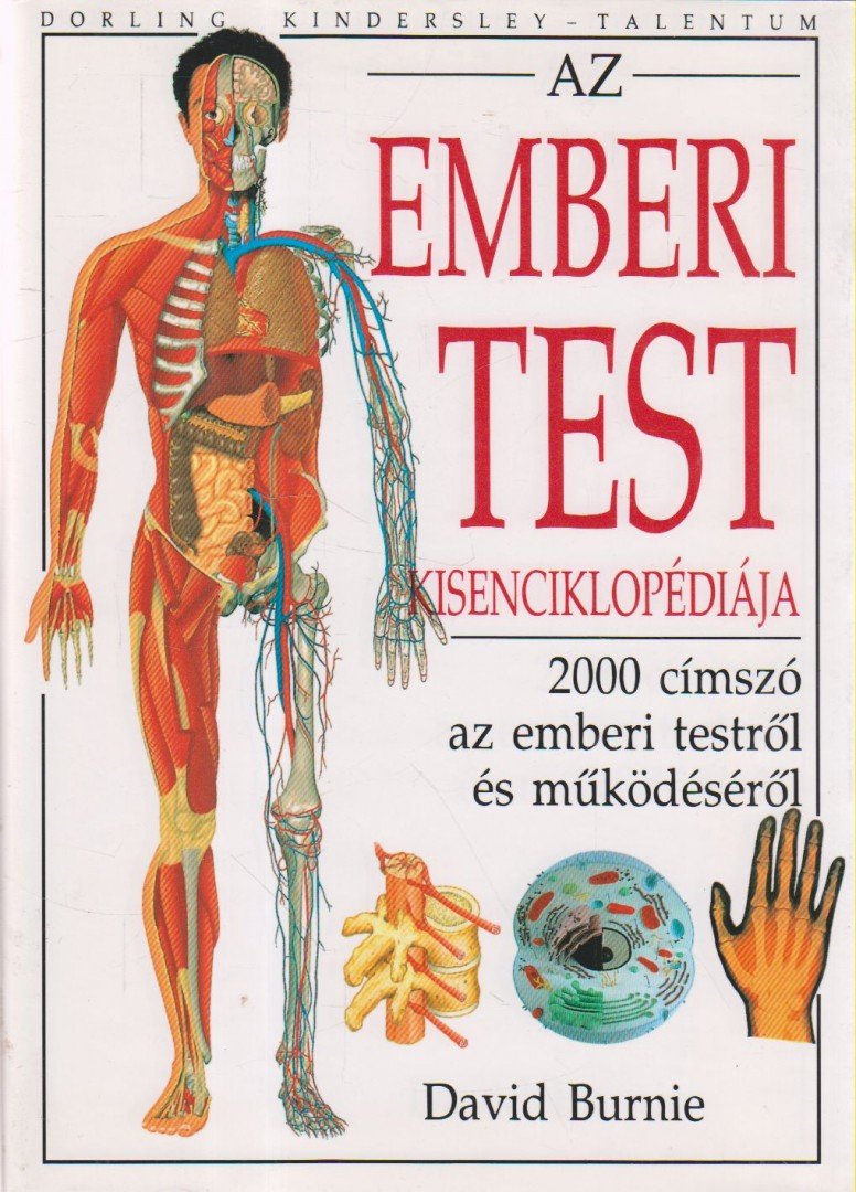 David Burnie - Az emberi test kisenciklopédiája [antikvár]
