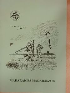 Madarak és madarászok [antikvár]