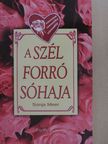 Barcza László Károlyné - A szél forró sóhaja [antikvár]