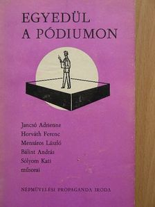 Bálint András - Egyedül a pódiumon [antikvár]