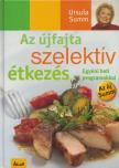 Ursula Summ - Az újfajta szelektív étkezés [antikvár]