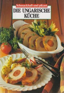 Boldizsár Horváth - Die ungarische Küche [antikvár]