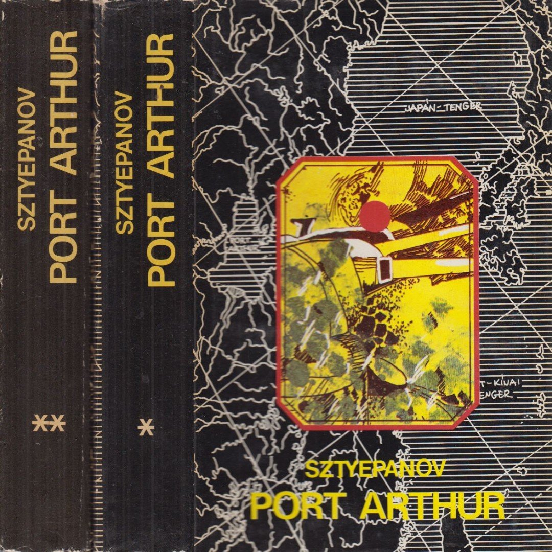 Sztyepanov, Alekszandr - Port Arthur I-II. kötet [antikvár]