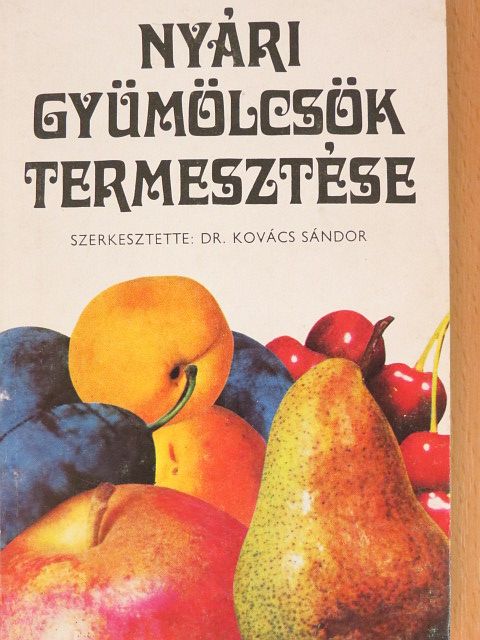 Dr. Jenser Gábor - Nyári gyümölcsök termesztése [antikvár]