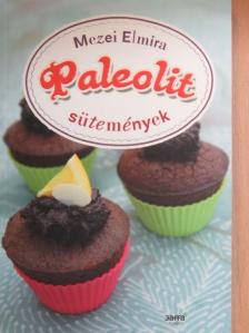 Mezei Elmira - Paleolit sütemények [antikvár]