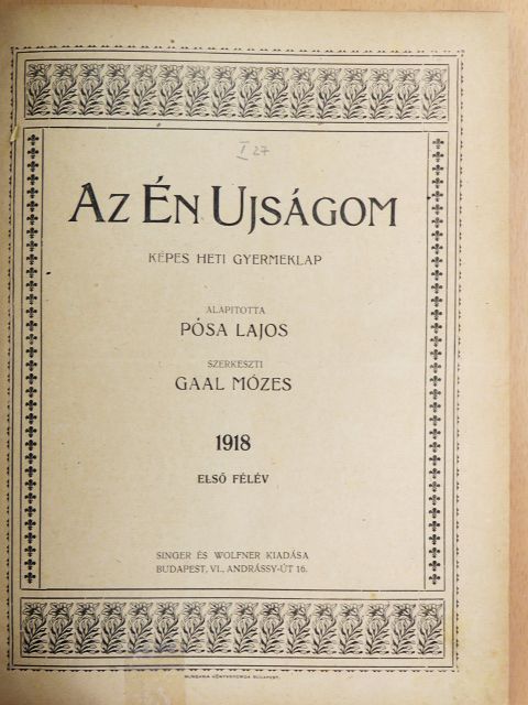 Balla Ignác - Az Én Ujságom 1918. (nem teljes évfolyam) [antikvár]