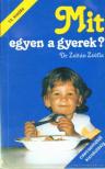 DR. ZOLTÁN ZSÓFIA - Mit egyen a gyerek? [antikvár]