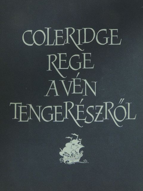 Samuel Taylor Coleridge - Rege a vén tengerészről [antikvár]