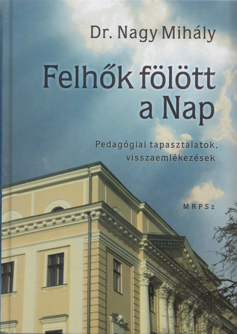 Dr. Nagy Mihály - Felhők fölött a nap [antikvár]
