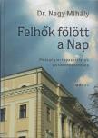 Dr. Nagy Mihály - Felhők fölött a nap [antikvár]