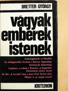Bretter György - Vágyak, emberek, istenek [antikvár]