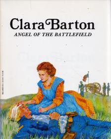 Rae Bains - Clara Barton: Angel of the battlefield [antikvár]