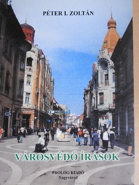 Péter I. Zoltán - Városvédő írások [antikvár]