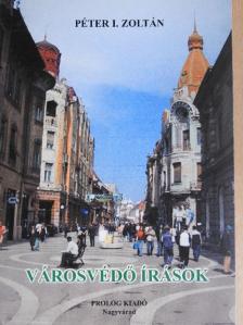 Péter I. Zoltán - Városvédő írások [antikvár]