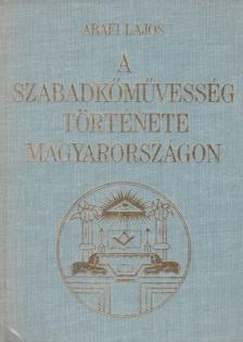 Abafi Lajos - A szabadkőművesség története Magyarországon [antikvár]