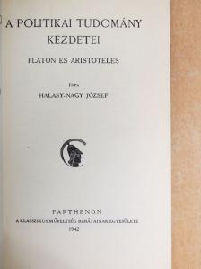 Halasy-Nagy József - A politikai tudomány kezdetei [antikvár]