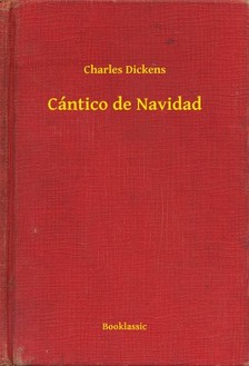 Charles Dickens - Cántico de Navidad [eKönyv: epub, mobi]