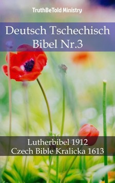 TruthBeTold Ministry, Joern Andre Halseth, Martin Luther - Deutsch Tschechisch Bibel Nr.3 [eKönyv: epub, mobi]