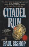 Bishop, Paul - Citadel Run [antikvár]