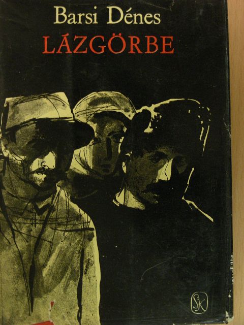 Barsi Dénes - Lázgörbe [antikvár]
