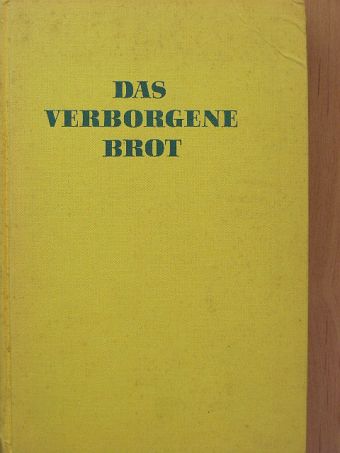 Elisabeth Dreisbach - Das verborgene Brot [antikvár]