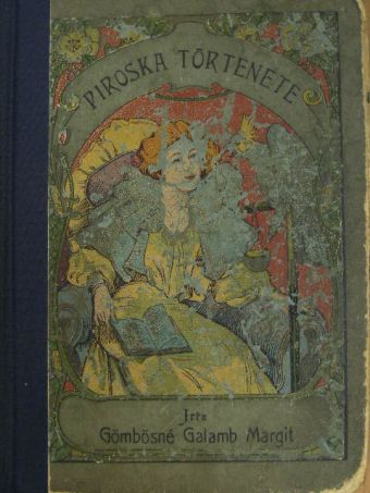 Gömbösné Galamb Margit - Piroska története [antikvár]