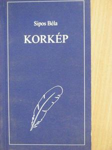 Sipos Béla - Korkép [antikvár]