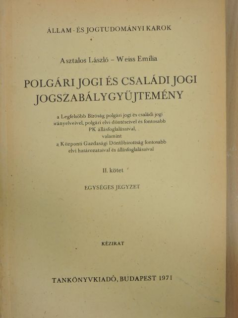 Asztalos László - Polgári jogi és családi jogi jogszabálygyűjtemény II. [antikvár]